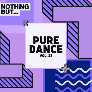  VA - Nothing But... Pure Dance, Vol. 22