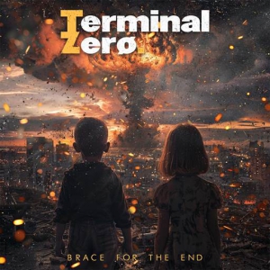  Terminal Zero - Brace for the End