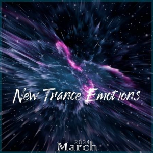  VA - New Trance Emotions March 2024