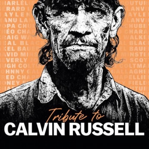  Calvin Russell - Tribute To Calvin Russell