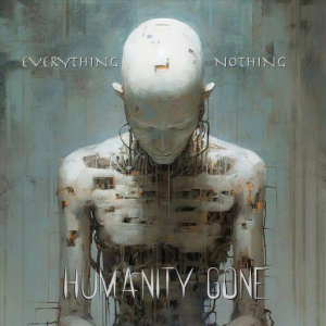  Humanity Gone - Everything Nothing