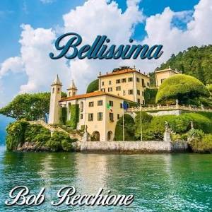  Bob Recchione - Bellissima