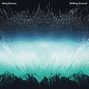  Alexi Kenney - Shifting Ground