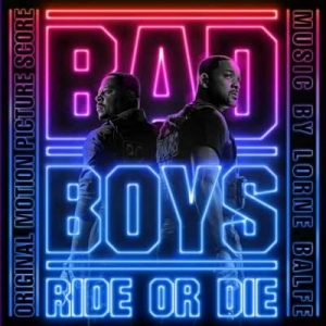  OST - Lorne Balfe - Bad Boys: Ride or Die [Original Motion Picture Score]