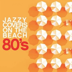  VA - Jazzy Covers 80's On The Beach