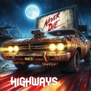  Highways - Never Die