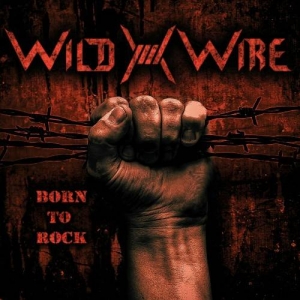  Wild Wire - Born To Rock