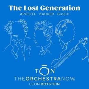  The Orchestra Now - The Lost Generation: Apostel  Kauder  Busch