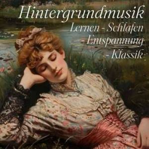  VA - Hintergrundmusik Lernen - Schlafen - Entspannung - Klassik