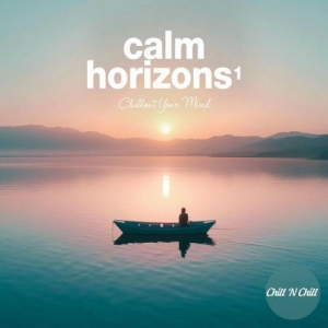  VA - Calm Horizons 1: Chillout Your Mind