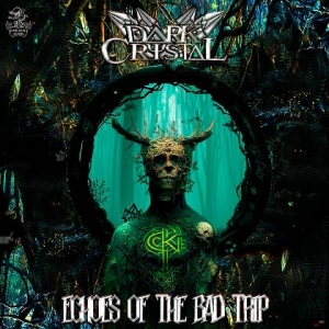  Dark Crystal - Echoes of a Bad Trip