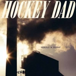  Hockey Dad - Rebuild Repeat