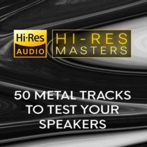  VA - Hi-Res Masters: 50 Metal Tracks to Test Your Speakers
