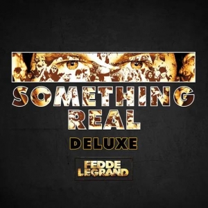  Fedde Le Grand - Something Real