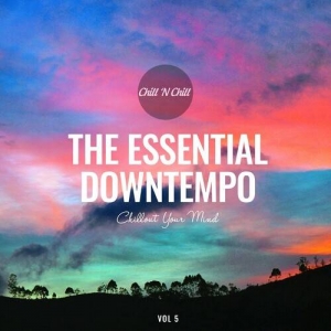  VA - The Essential Downtempo, Vol.5 Chillout Your Mind
