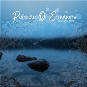  VA - Particle of Emotions Year Mix 2022