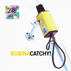  Bobina - Catchy! (20th Anniversary Edition) {2CD}