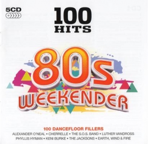  o - 100 Hits - 80's Weekender [5CD]
