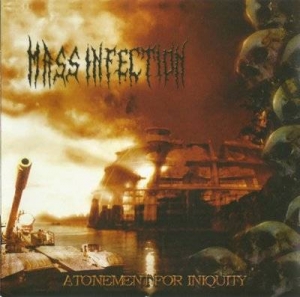  Mass Infection - Atonement for Iniquity