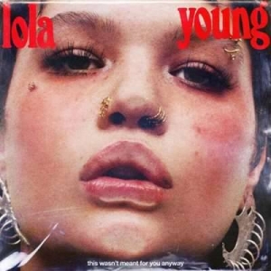  Lola Young - This Wasn't Meant For You Anyway