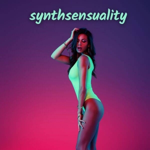  Synthsensuality Erotic Retrowave Mix