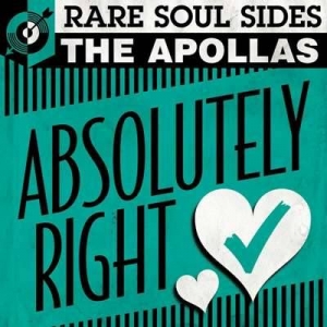  The Apollas - Absolutely Right: Rare Soul Sides