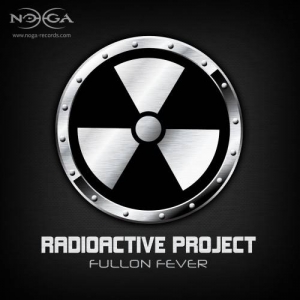  Radioactive Project - Fullon Fever 2012
