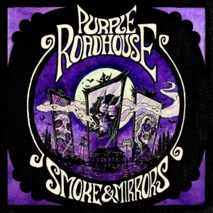  Purple Roadhouse - Smoke & Mirrors