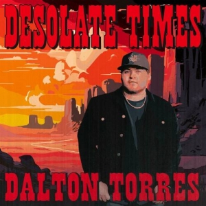 Dalton Torres - Desolate Times