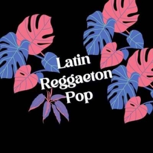  VA - Latin Reggaeton Pop