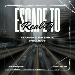  Maurice Patrick Project - Escape To Reality