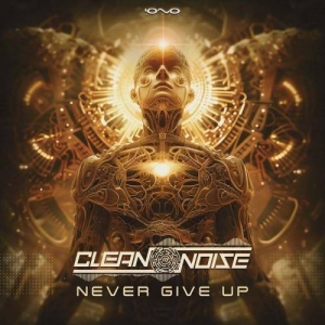  Clean Noise - Never Give Up
