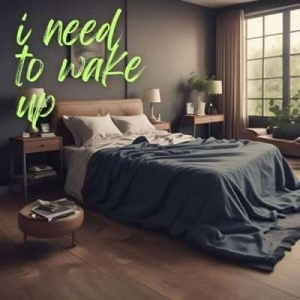  VA - I Need To Wake Up