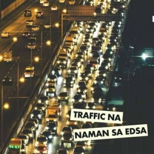  VA - Traffic Na Naman Sa EDSA