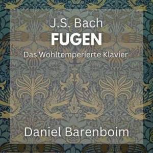  Daniel Barenboim - J.S. Bach: Fugen - Das Wohltemperierte Klavier I & II