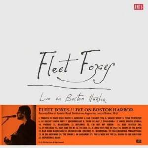  Fleet Foxes - Live On Boston Harbor