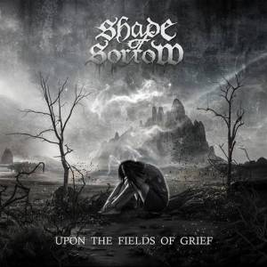  Shade Of Sorrow - Upon The Fields Of Grief