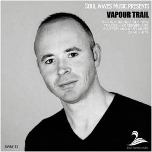  Vapour Trail - Soul Waves Music pres. Vapour Trail