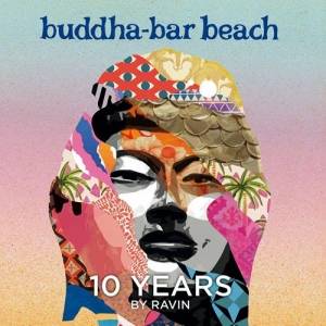  VA - Buddha Bar Beach 10 Years by Ravin [3CD]