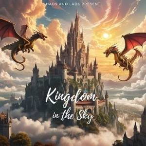  Hads Lads - Kingdom in the Sky