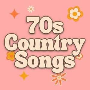  VA - 70s Country Songs