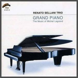  Renato Sellani Trio - Grand Piano: The Music Of Michel Legrand