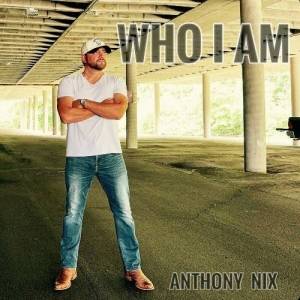  Anthony Nix - Who I Am