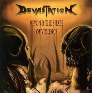  Devastation Inc. - Beyond The Shape Of Violence