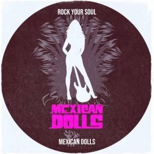  Mexican Dolls - Rock Your Soul