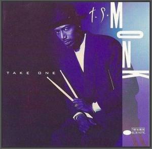  T.S. Monk - Take One