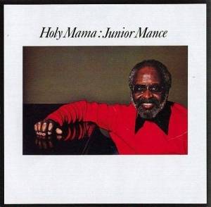  Junior Mance - Holy Mama