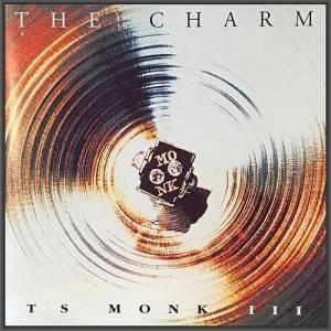  T.S. Monk - The Charm