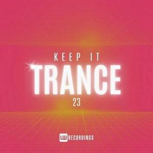  VA - Keep It Trance Vol. 23