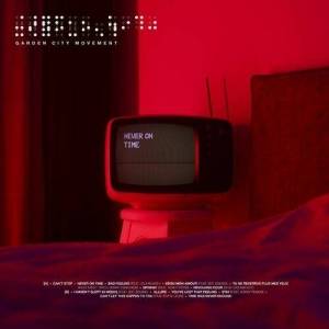  Garden City Movement - Never On Time